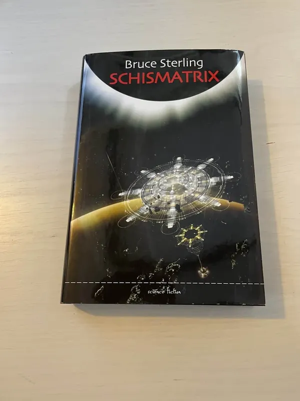 Expressfrakt | Sterling, Bruce SCHISMATRIX